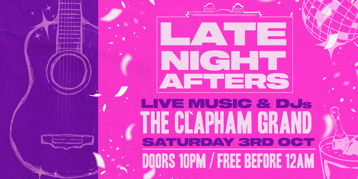 https://clapham-junction.transforms.svdcdn.com/production/assets/images/blog/Events-Clapham-Grand-Live-Music-Late-Night-Special-Eventbrite.png?w=1440&h=720&auto=compress%2Cformat&fit=crop&dm=1790588908&s=53429798e3b35d4f210c210286499d59