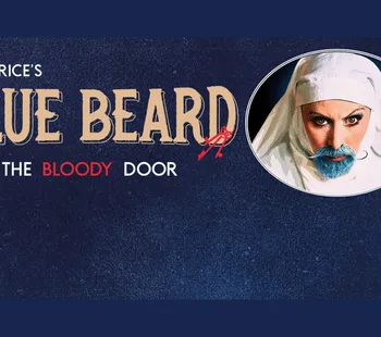 Blue Beard 23 Apr - 18 May