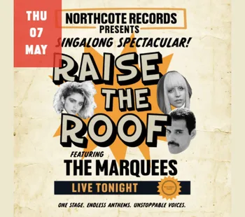 Raise The Roof Featuring The Marquees 07 May