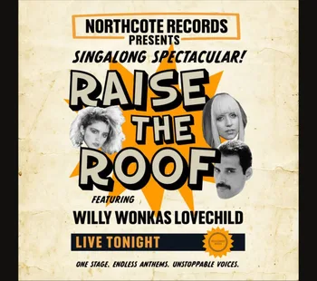 Raise The Roof Ft. Willy Wonka's Love Child 13 Aug