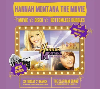 The Hannah Montana Movie Bottomless Brunch Party! 21 Mar