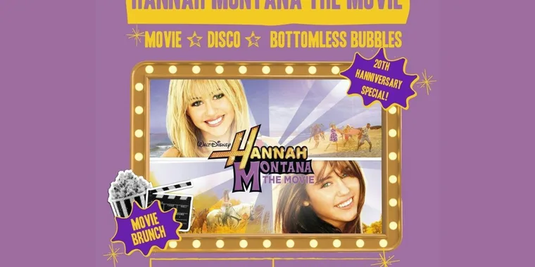 The Hannah Montana Movie Bottomless Brunch Party! 21 Mar