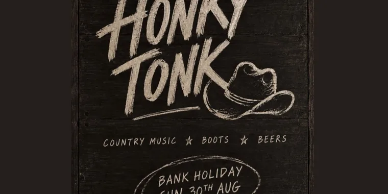 Honky Tonk 30 Aug - 31 Aug